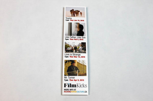Print bookmarks in full color on 16p coated card stock. Bookmark example by Film Kicks (kickinghorseculture.ca/film-kicks)